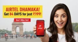 मोबाइल यूज़र्स खुश हो जाएं, Airtel दे रहा ₹199 में 84 दिन का ऑफर
