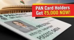 अब PAN Card वालों को मिलेगा ₹5000, सरकार का ऐलान हुआ